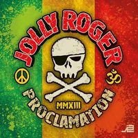 Jolly Roger Proclamation MMXIII by Roger Guimond