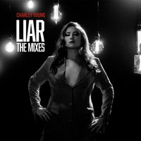 Liar: The Mixes by Charley Young