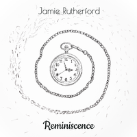 Reminiscence by Jamie Rutherford