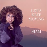 LET'S KEEP MOVING by SIAM