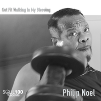 Get Fit Walking In My Blessing  by Philip Noel