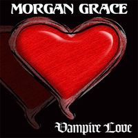 Vampire Love by Morgan Grace