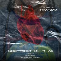 Heartbeat of it All by DMORR