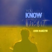 You Know What I Want (Coffeehouse) by John Maksym