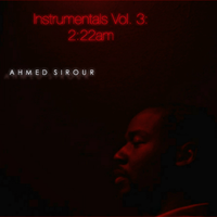 Instrumentals Vol. 3: 2​:​22am by Ahmed Sirour