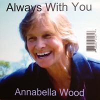Always With You by Annabella Wood