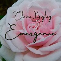 Emergence by Claire Bigley