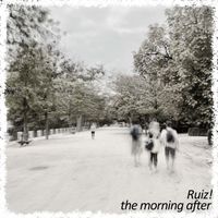 The Morning After by Ruiz!