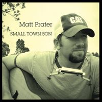 Small Town Son by Matt Prater