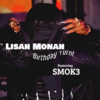 Birthday Turnt by Lisah Monah ft. Smok3