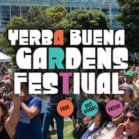 LA GENTE SF at Yerba Buena Gardens Festival 