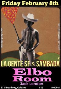 LA GENTE SF & SambaDa Live @ Elbo Room Oakland