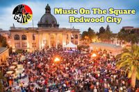 Music On The Square Summer Series (Redwood City) 