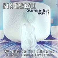 Awakening the Chakras EXTENDED by Ben Carroll