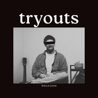 Tryouts by Wells Good