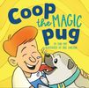 "Coop the Magic Pug" - Book