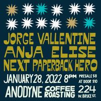 Jorge Vallentine // Anja Elise // Next Paperback Hero at Anodyne
