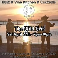 The Wild Grit @ Husk & Vine Kitchen & Cocktails