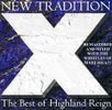 REMASTERED AND MIXED WITH MATT HILL'S WHISTLES-NEW TRADITION, The Best of Highland Reign