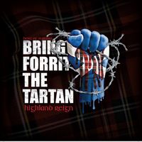 BRING FORRIT THE TARTAN, BEST OF 20 YEARS, DISC #1 by HIGHLAND REIGN