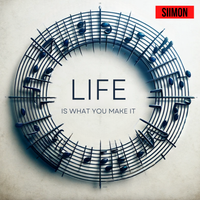 Life Is What You Make It by SIIMON
