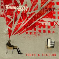 Truth & Fiction by The Undercover Hippy