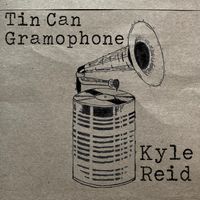 Tin Can Gramophone by Kyle Reid