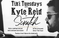 Kyle Reid solo for Tiki Tuesdays!