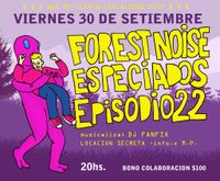 Forest Noise, Especiados & Episodio 22