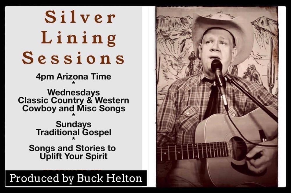 Buck Helton. Silver Lining Sessions, Arizona, Western Music, Country Music, Live, Traditional Gospel, Cowboy