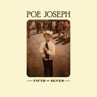FIFTH OF SEVEN by Poe Joseph