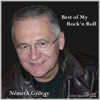 Best of My Rock'n Roll by György Németh