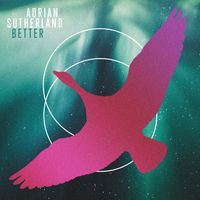 Better by Adrian Sutherland