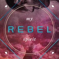 My Rebel Spirit by Adrian Sutherland