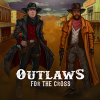 Outlaws For The Cross by Outlaws For The Cross