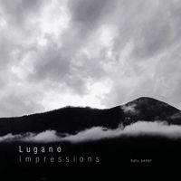 Lugano Impressions by Batu Sener