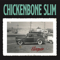 Sleeper by Chickenbone Slim