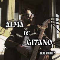 Alma de Gitano by Fede Vilchez & The F in Band