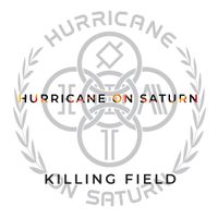 Killing Field by Hurricane On Saturn