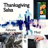 Thanksgiving Salsa (MP3) by Ashcans of the Mind