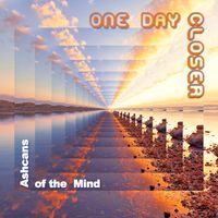 One Day Closer (WAV) by Ashcans of the Mind