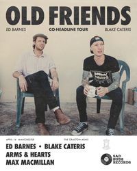 Old Friends UK Tour w/ Arms & Hearts & Max Macmillan