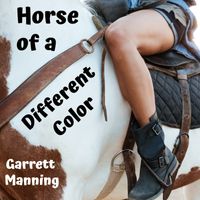 Horse of a Different Color by Garrett Manning