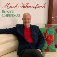 BLESSED CHRISTMAS by Mark Fehrenbach