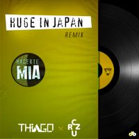Hacerte Mia (Huge in Japan Remix) by Thiago & Cruz.