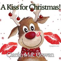 A  K I S S  for Christmas ! by Ciarán Mac Gowan