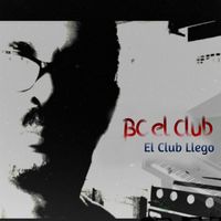 El Club Llego de BC el Club