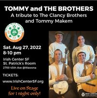 Tommy and the Brothers (tribute to the CLANCY BROTHERS AND TOMMY MAKEM