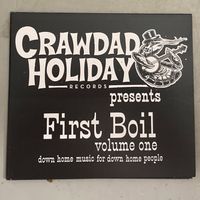 First Boil Volume 1: Compilation album of Crawdad Holiday Records artists