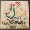 More Ducks More Fun: Full length CD